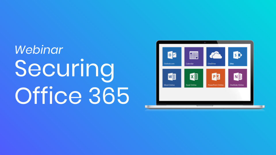 securing-office-365-webinar-thumbnail