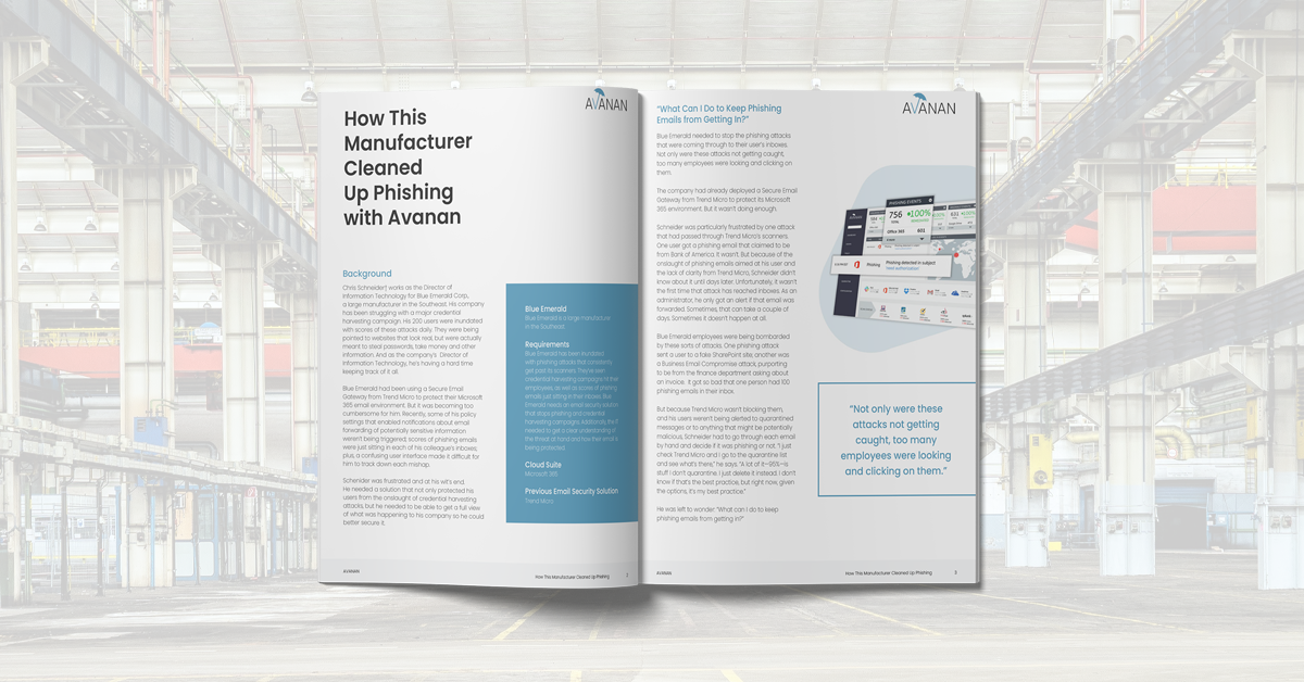 How This Manufacturer Cleaned Up Phishing with Avanan